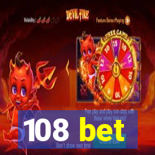 108 bet